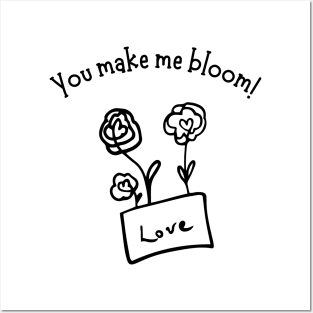 You Make Me Bloom. Cute Valentines Day Pun. Posters and Art